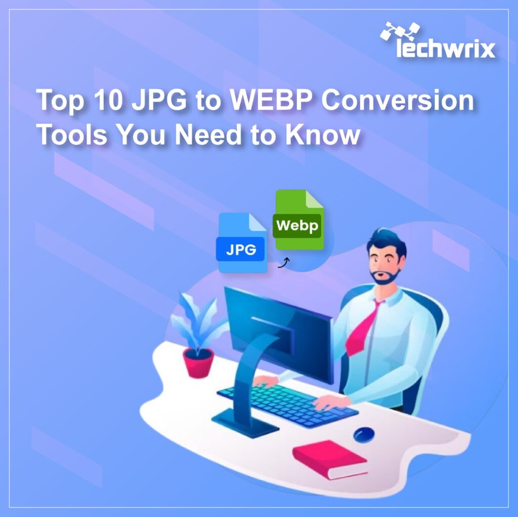 How to convert JPG to WebP quickly and successfully? How to convert JPG to WebP quickly and successfully?