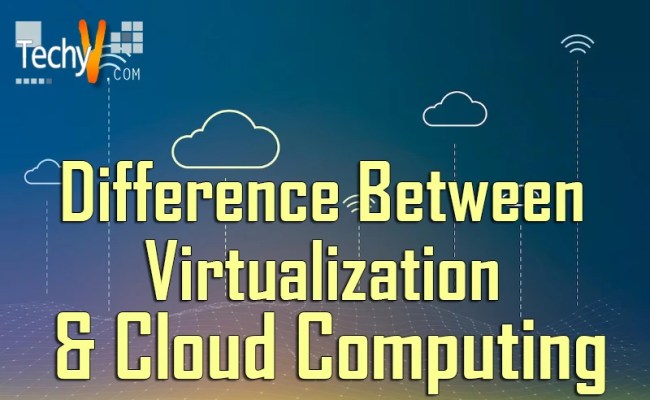 Difference Between Virtualization And Cloud Computing - Techyv.com