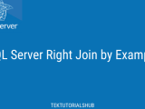 Right Join By Example In Sql Server Tektutorialshub