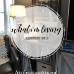 What I'm Loving {February 2019} A few things that are bringing me joy this month and some thoughts on belonging and community.