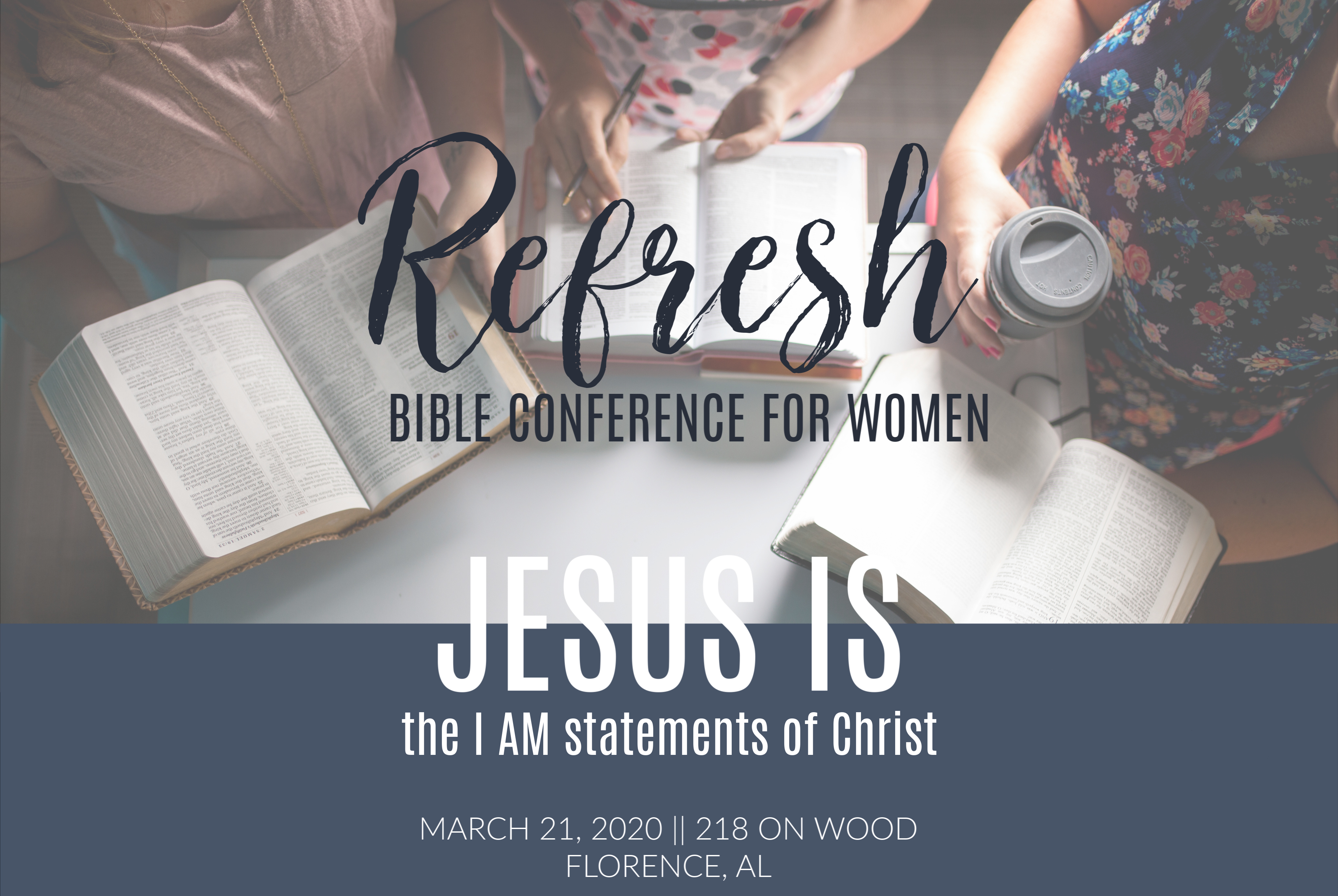 REFRESH BIBLE CONFERENCE FOR WOMEN || HOSTED BY FIRST BAPTIST CHURCH OF FLORENCE, AL

March 21, 2020 || 9 am - 2 pm
218 on Wood in Downtown Florence,

Theme: JESUS IS: the I AM statements of Christ
Speaker: Teri Lynne Underwood
Worship Leader: Trinecia Butler

Tickets available at www.refreshbibleconference.com