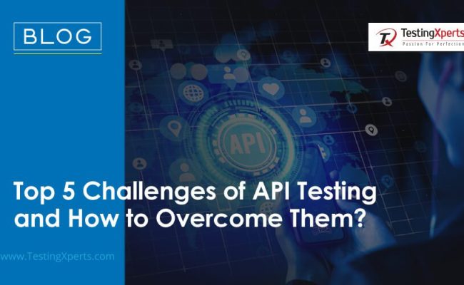 Top 4 Challenges Of API Testing And How To Overcome Them