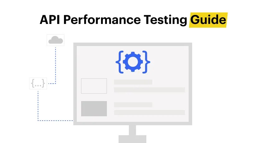 Api performance testing: a step-by-step guide