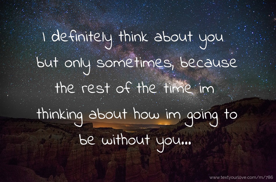 7/11/2014 · thinking of you messages for her. I definitely think about you but only sometimes,... | Text ...