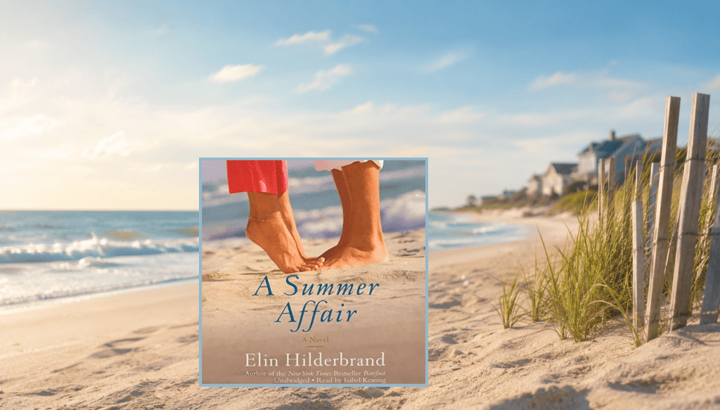 A Summer Affair by Elin Hilderbrand book review