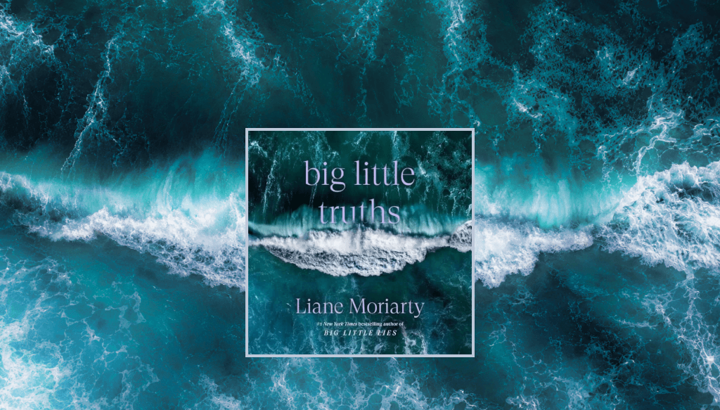 Big Little Truths by Liane Moriarty book review