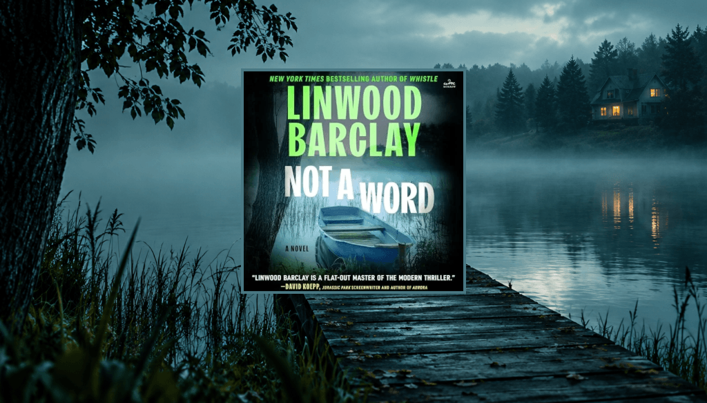 Not a Word by Linwood Barclay book review
