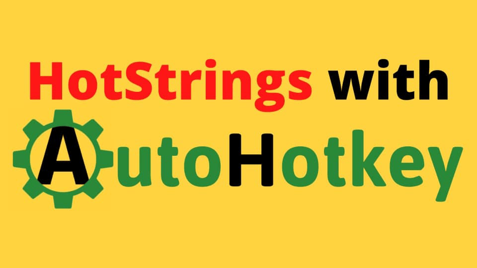 AutoHotkey HotStrings with AutoHotkey