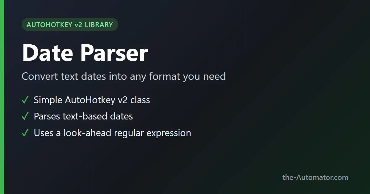 Parse your Date with a cool Look Ahead Regular Expression in AutoHotkey v2 features
