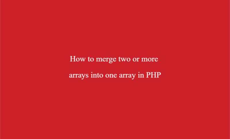 How To Merge Multiple Arrays Into One Array In Php Stackhowto - Artistic Retina Sunset Photos | Free Download
