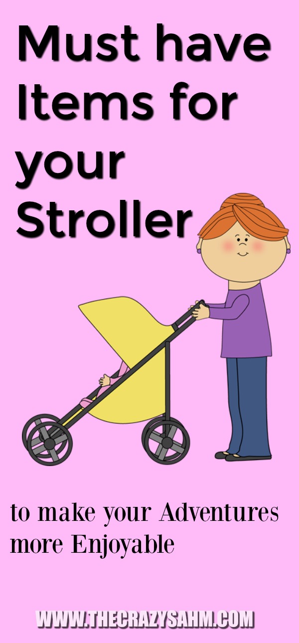 Must have Items for your Stroller