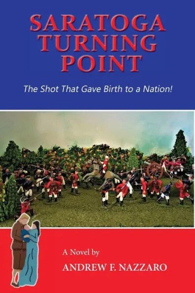 Saratoga Turning Point: The Shot That Gave Birth to a Nation!