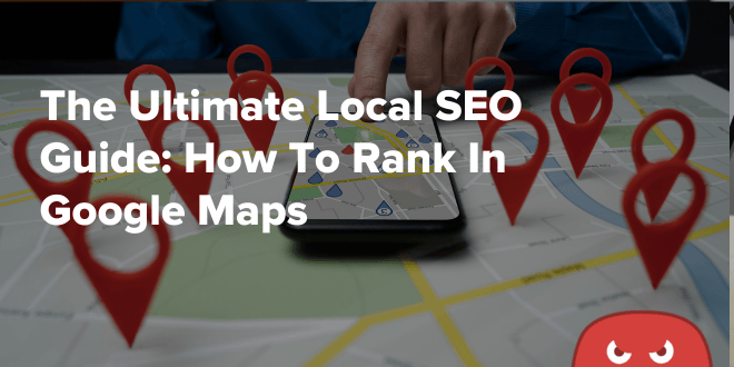 The Ultimate Local SEO Guide How To Rank In Google Maps The HOTH The Ultimate Local SEO Guide How To Rank In Google Maps 
