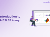 Introduction To Matlab Array A Complete Guide