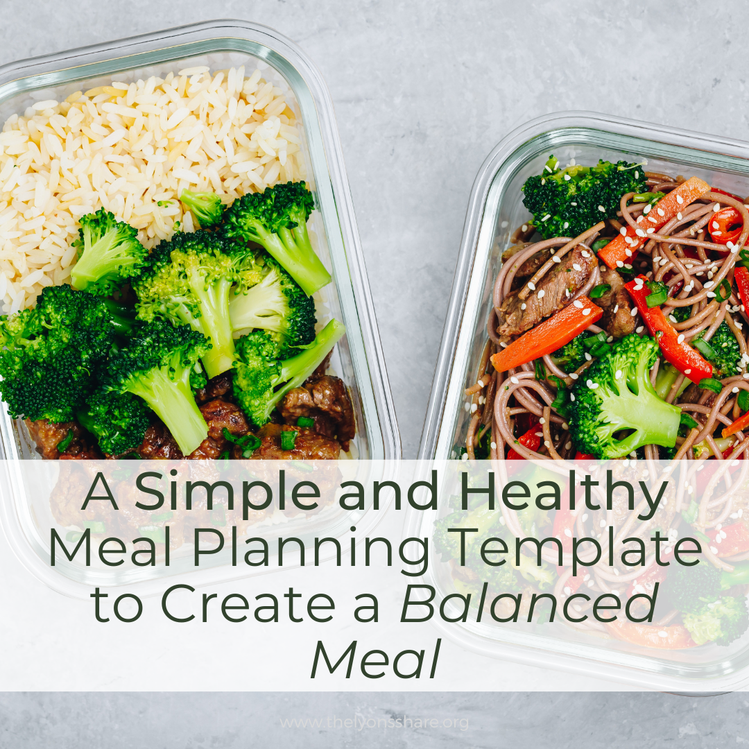A Simple and Healthy Meal Planning Template to Create a Balanced Meal