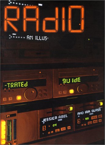 How To Make Great Radio: An Illustrated Guide Starring Ira