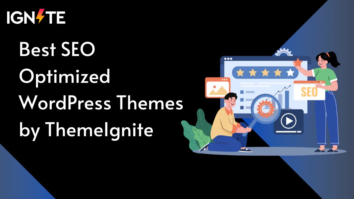 Best Seo Optimized Wordpress Themes By Themeignite