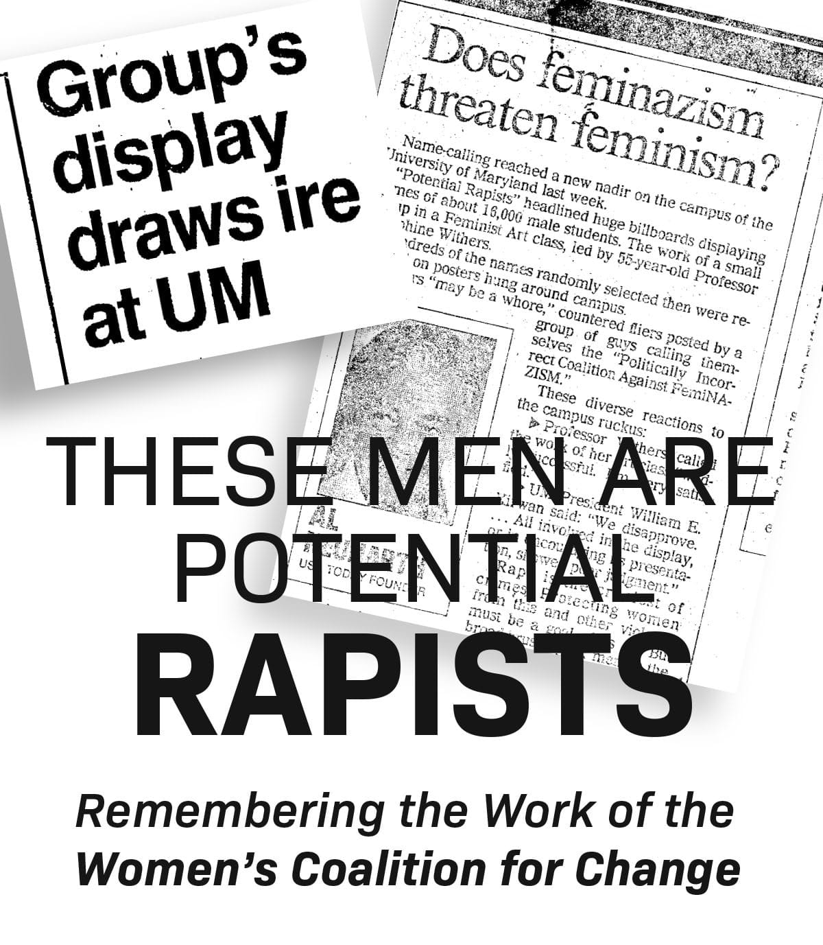 A collage of newspaper articles with the words, These Men are Potential Rapists.