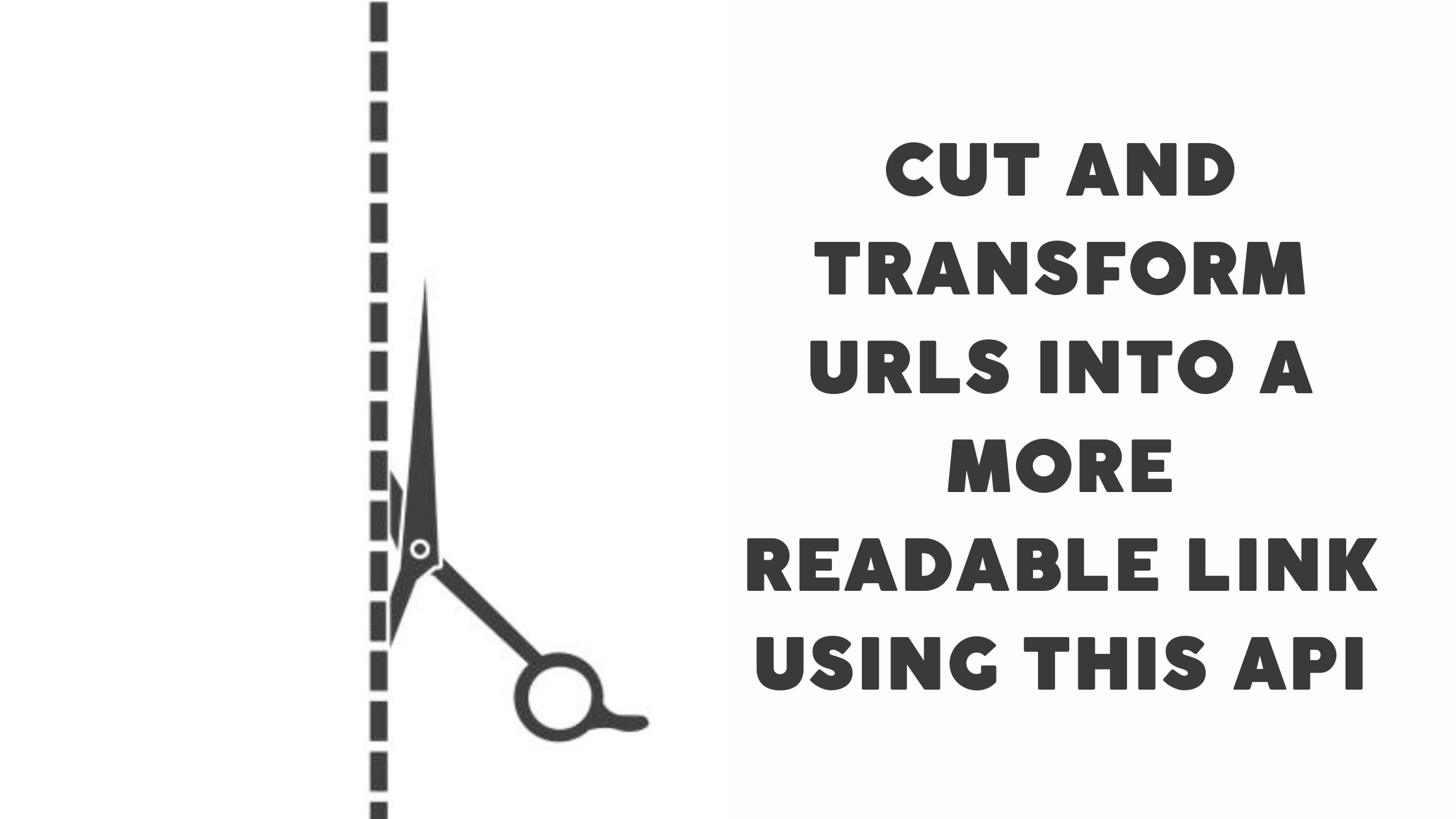 Cut And Transform URLs Into A More Readable Link Using This API
