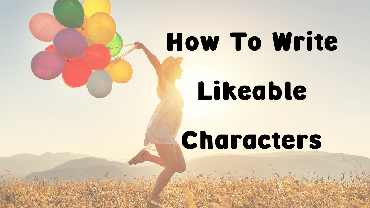 Spell Likeable How To Write Likeable Characters | The Table Read Magazine