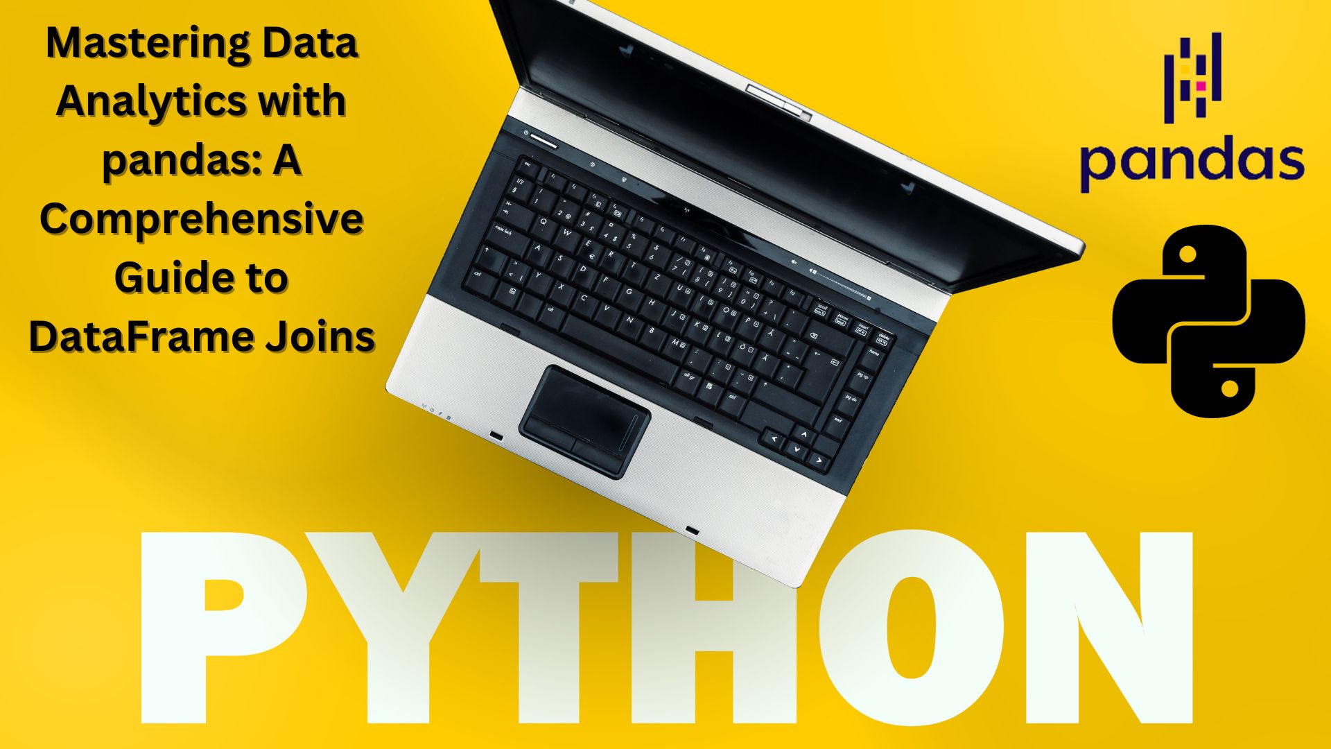 Mastering Data Analytics with pandas A Comprehensive Guide to DataFrame Joins