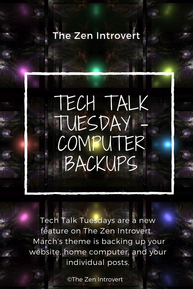 Tech Talk Tuesday - Computer Backups - The Zen Introvert