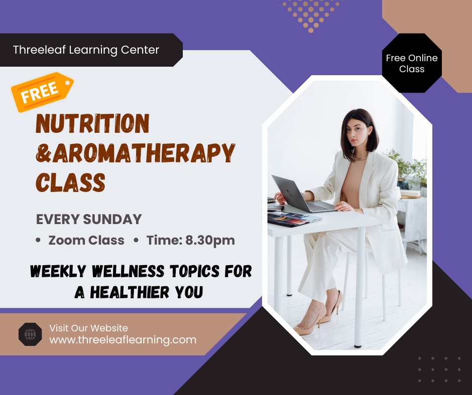 Free Nutrition and Aromatherapy Class by ThreeLeaf