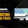 Maximizing Conversions : Strategies For Optimizing Landing Pages