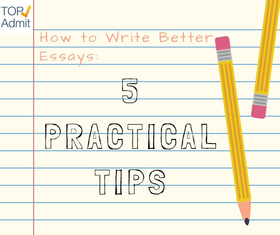 wallpapers How To Write Essays Better how to write better essays 5 practical tipstopadmit online application essay editing topadmit