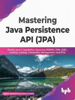 Mastering Java Persistence API (JPA) &ndash; Nisha Parameswaran Kurur