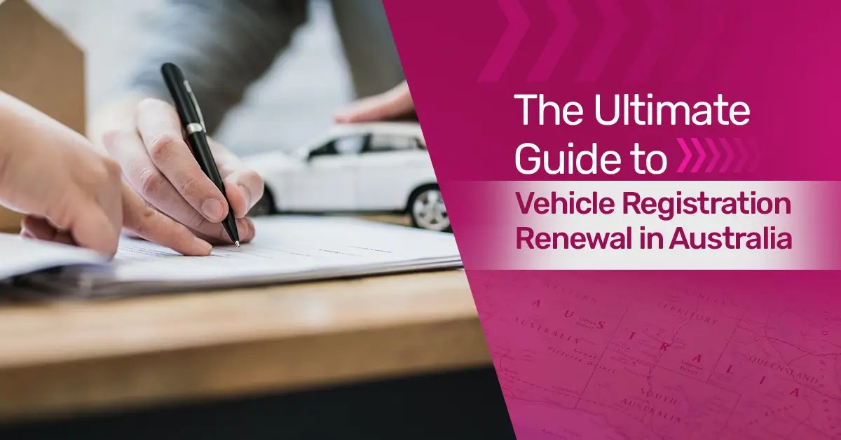 The ultimate guide to vehicle registration renewal in australia