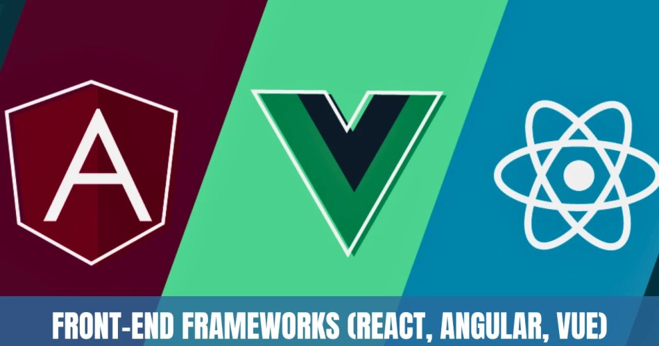 Front-End Frameworks (React Angular Vue): Interview Topics and Concepts Guide