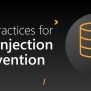 Best Practices For SQL Injection Prevention