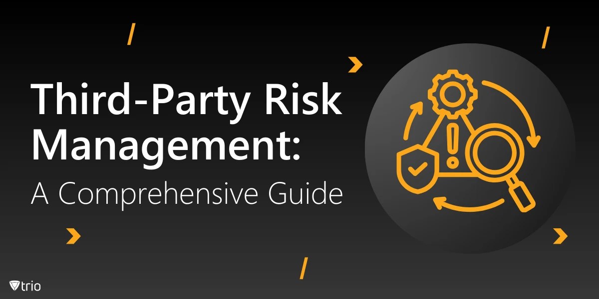 Third-party risk management: a comprehensive guide