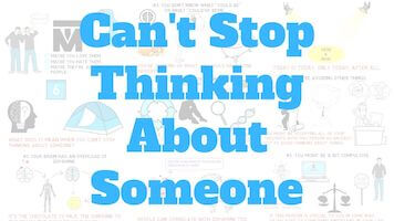 What does it mean when you can't stop thinking about someone?