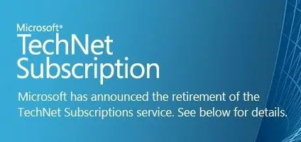 Microsoft announces the retirement of the TechNet Subscriptions service