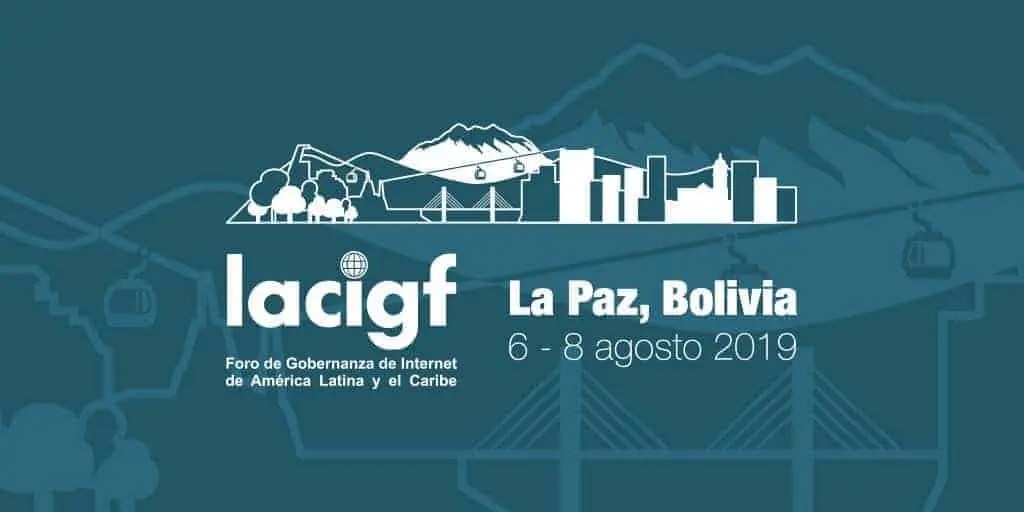Latin American & Caribbean Internet Governance Forum 2019 (LACIGF) from August 6 to 8 2019 ; how to watch #LACIGF12 online