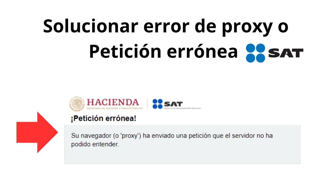 Solucionar error de proxy o Petición errónea