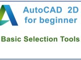 How To Use Basic Selection Tools Tutorial Autocad