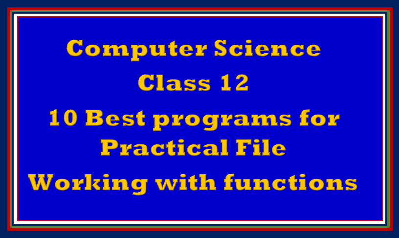 25+ Best Programs For Computer Practical File Class 12