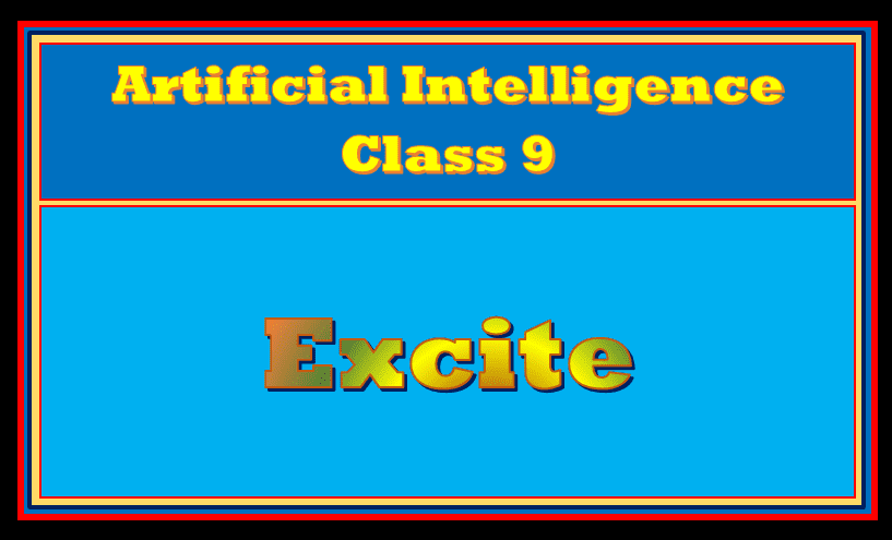 Excite Artificial Intelligence Class 9