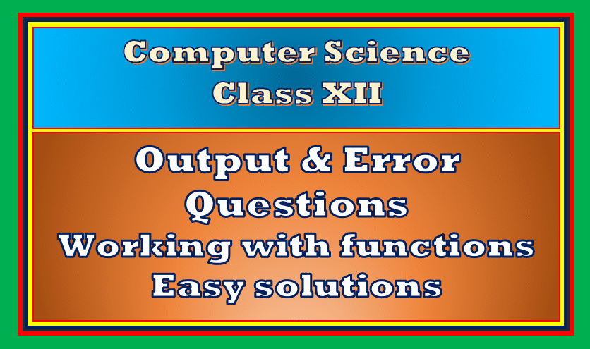 Working With Functions XII - 13 Output & Error Questions With Easy ...