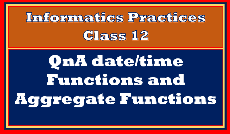 QnA MySQL functions class 12