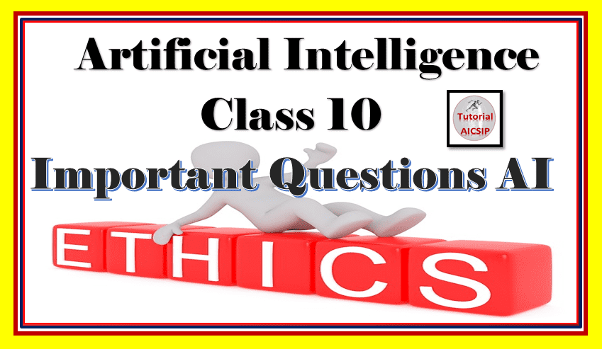 AI Ethics Class 10 Question Answers