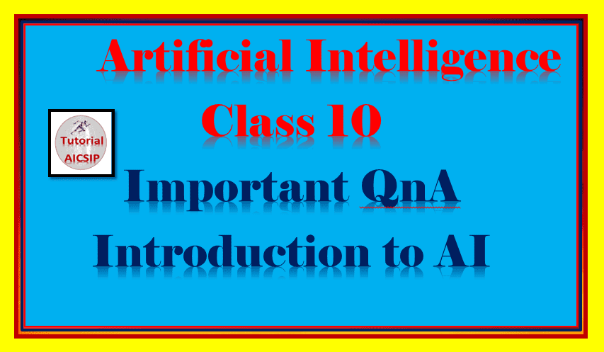 25+ Important QnA introduction to AI class 10