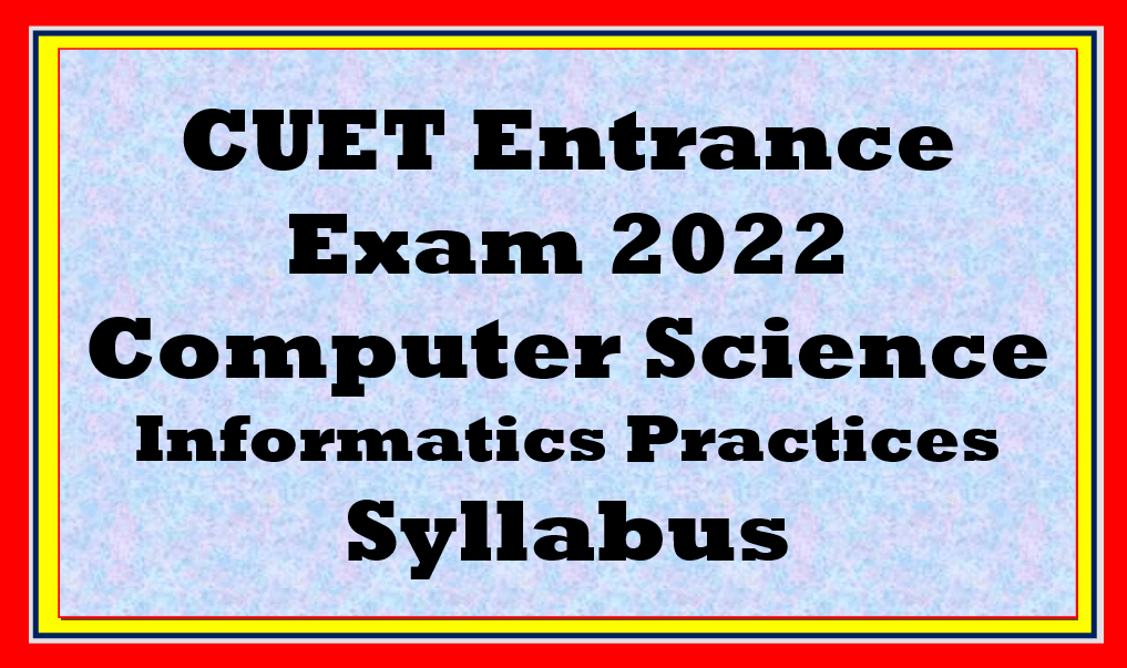 CUET Computer Science 308 Syllabus Class 12