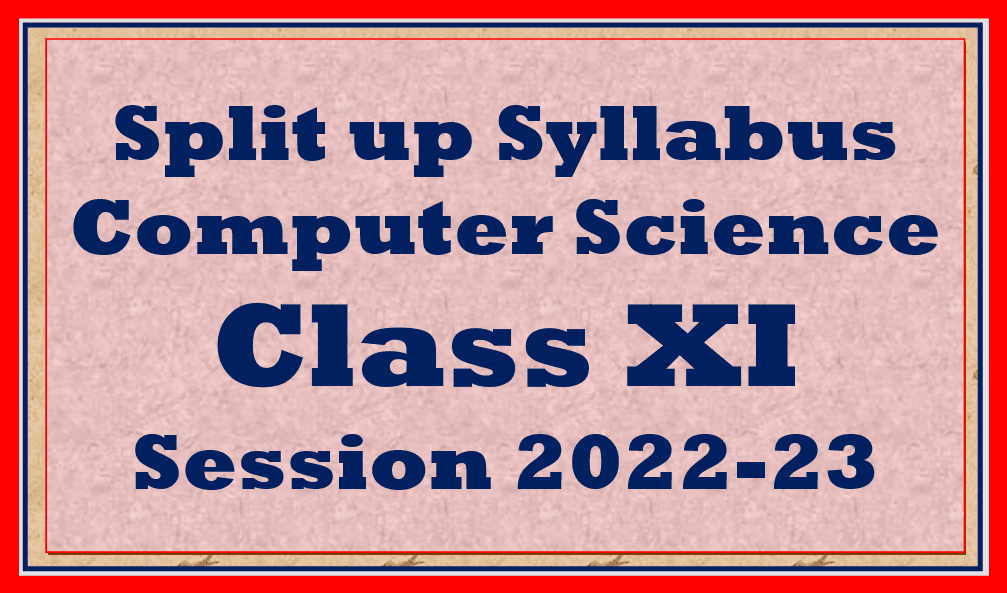 Split up syllabus Computer Science Class 11