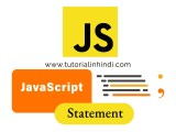 Javascript Statements In Hindi प र ज नक र Tutorial In Hindi