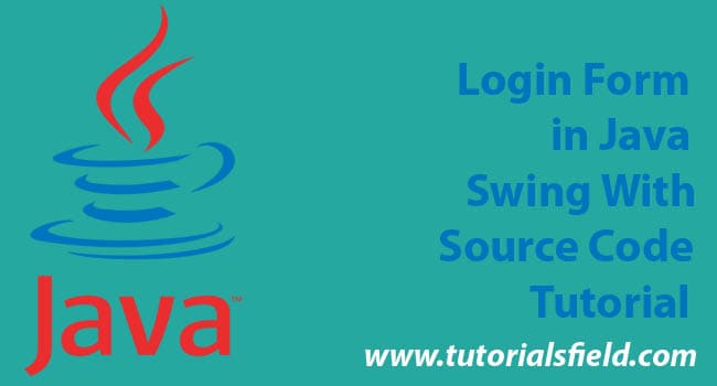 Login Form in Java Swing With Source Code Tutorial