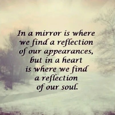 You blend who you are with who you want to be… with love. Top 59 Most Inspiring Quotes On Reflection 2022 Updated